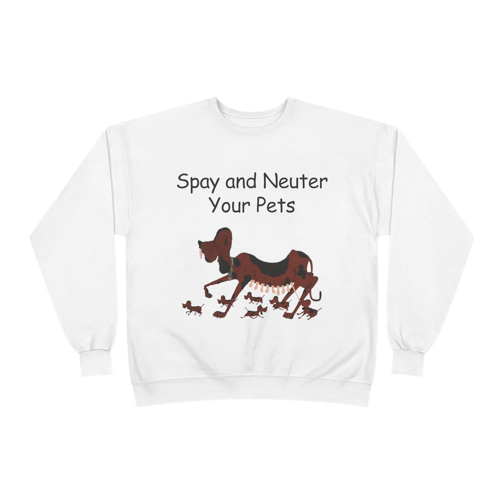 Pet Care Awareness Sweatshirt - Spay and Neuter Your Pets, Animal Lover Gift, Eco-Friendly Fashion, Dog Owner Apparel, Pet Advocacy Clothing