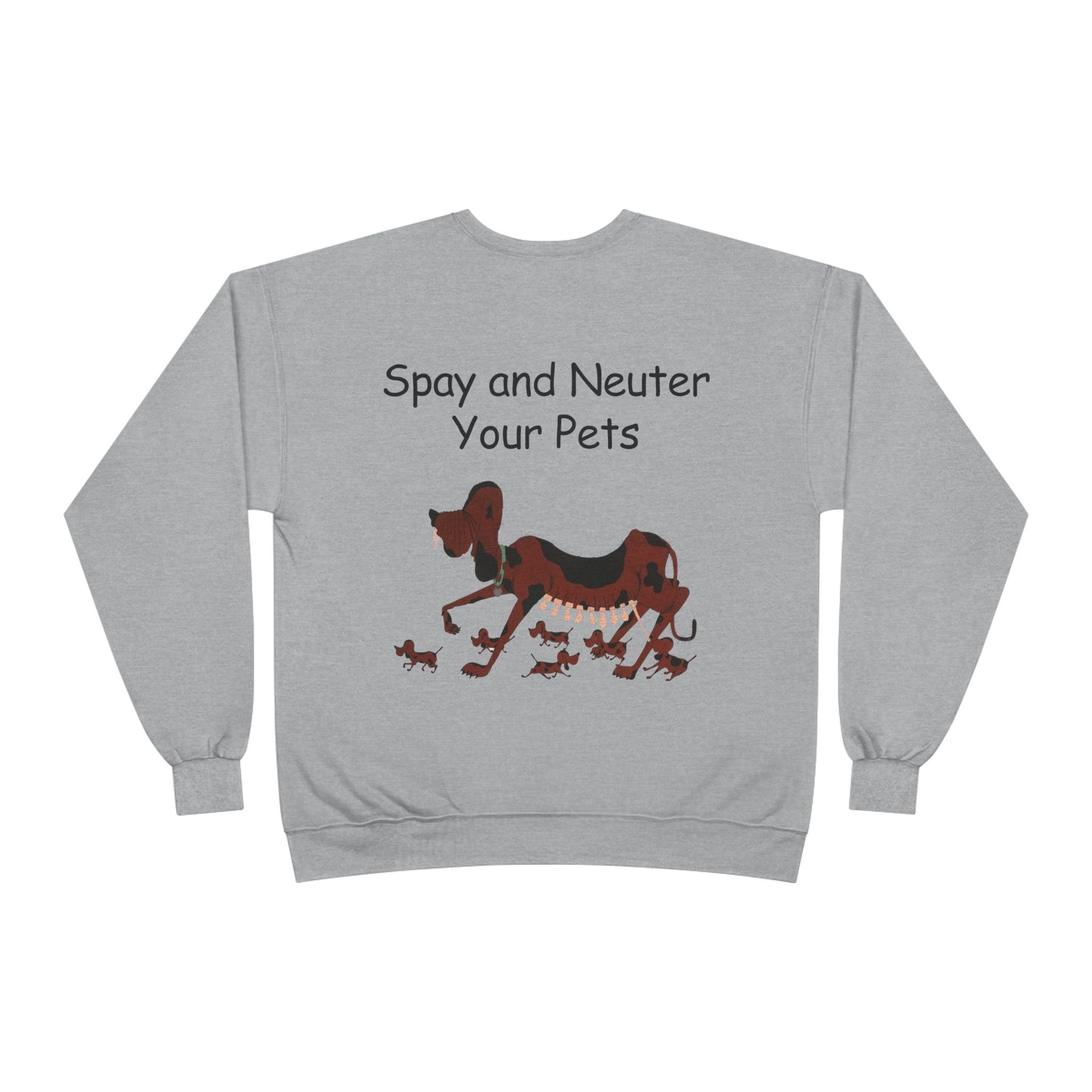 Pet Care Awareness Sweatshirt - Spay and Neuter Your Pets, Animal Lover Gift, Eco-Friendly Fashion, Dog Owner Apparel, Pet Advocacy Clothing