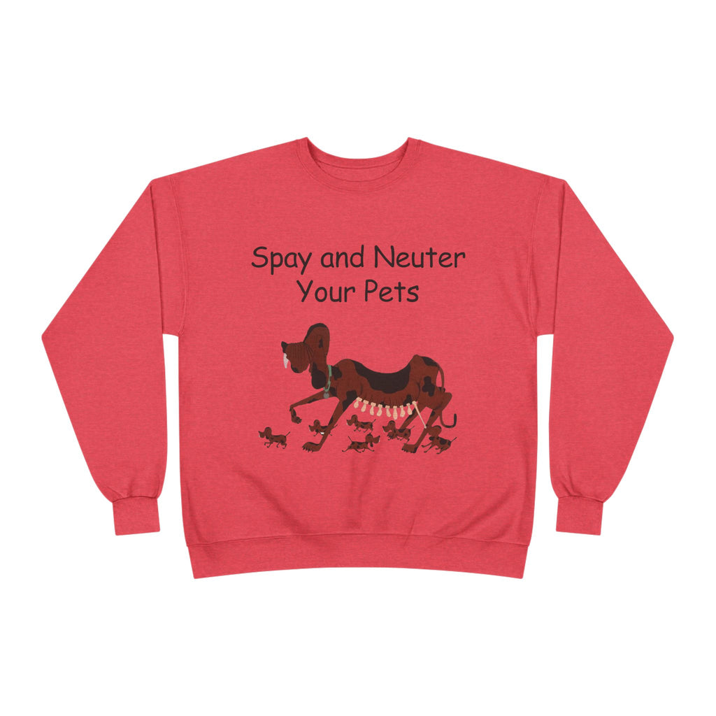 Pet Care Awareness Sweatshirt - Spay and Neuter Your Pets, Animal Lover Gift, Eco-Friendly Fashion, Dog Owner Apparel, Pet Advocacy Clothing