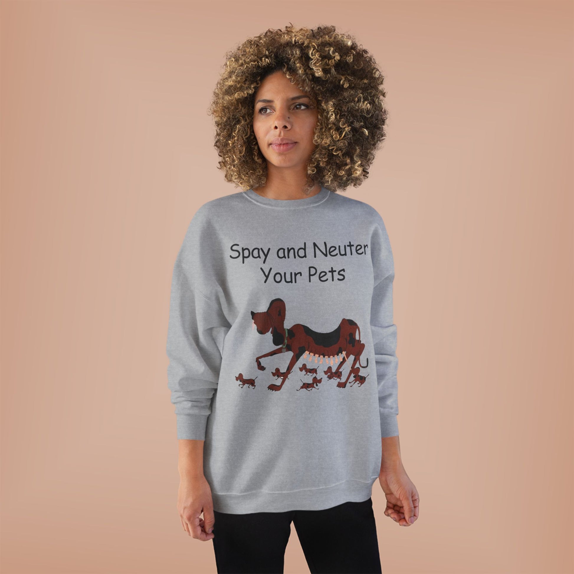Pet Care Awareness Sweatshirt - Spay and Neuter Your Pets, Animal Lover Gift, Eco-Friendly Fashion, Dog Owner Apparel, Pet Advocacy Clothing