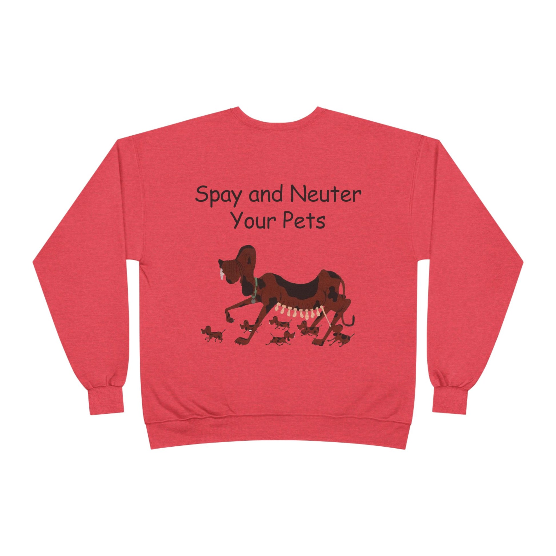 Pet Care Awareness Sweatshirt - Spay and Neuter Your Pets, Animal Lover Gift, Eco-Friendly Fashion, Dog Owner Apparel, Pet Advocacy Clothing
