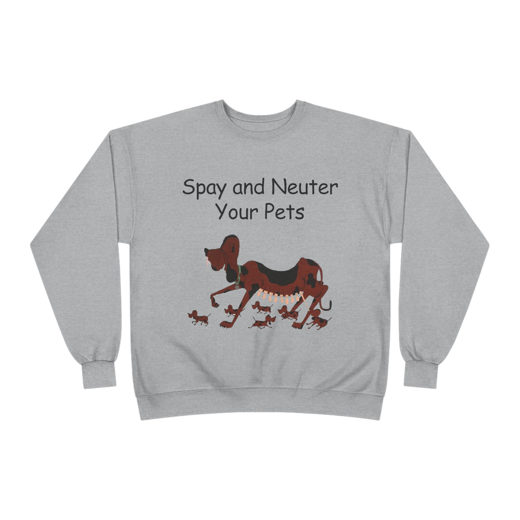 Pet Care Awareness Sweatshirt - Spay and Neuter Your Pets, Animal Lover Gift, Eco-Friendly Fashion, Dog Owner Apparel, Pet Advocacy Clothing