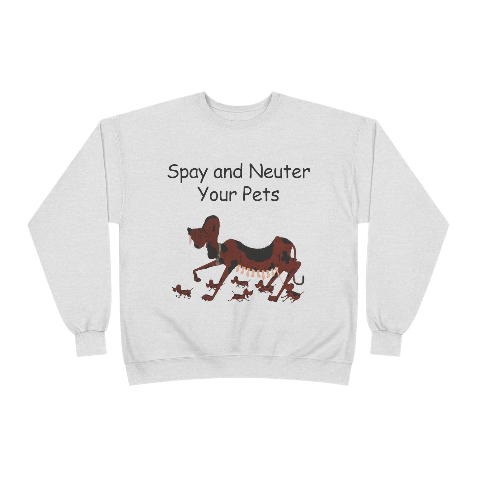 Pet Care Awareness Sweatshirt - Spay and Neuter Your Pets, Animal Lover Gift, Eco-Friendly Fashion, Dog Owner Apparel, Pet Advocacy Clothing