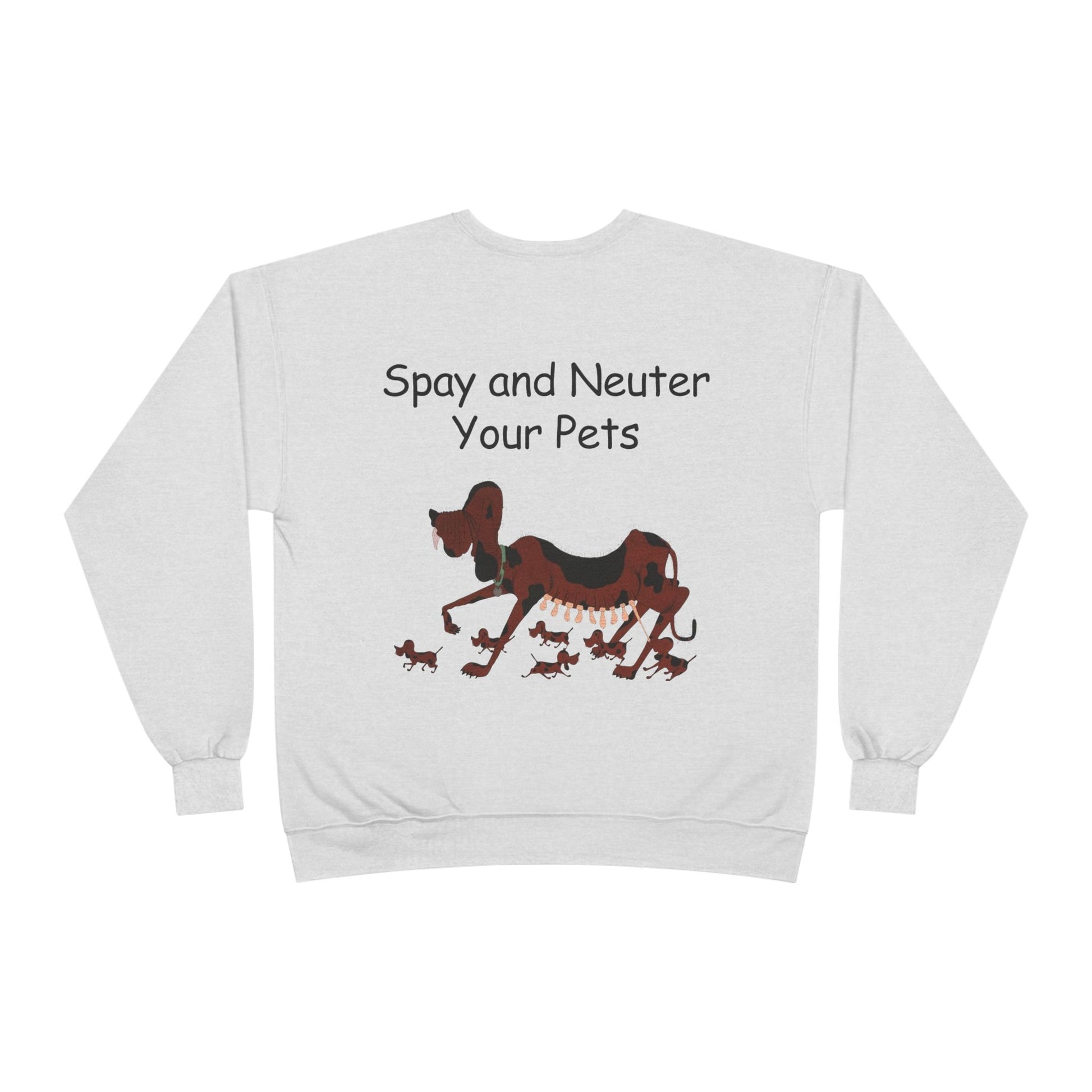 Pet Care Awareness Sweatshirt - Spay and Neuter Your Pets, Animal Lover Gift, Eco-Friendly Fashion, Dog Owner Apparel, Pet Advocacy Clothing